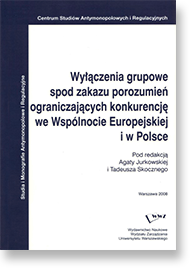 Wyłączenia grupowe spod zakazu porozumień ograniczających konkurencję we Wspólnocie Europejskiej i w Polsce