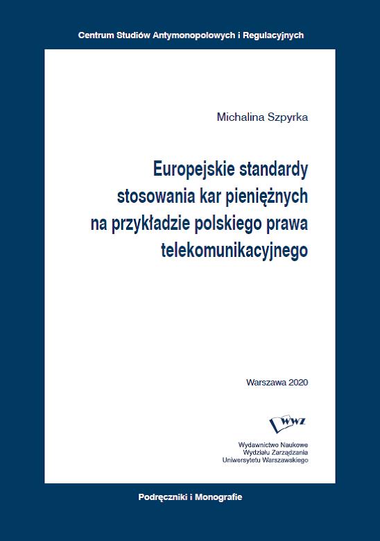 Europejskie standardy stosowania kar pieniężnych na przykładzie polskiego prawa telekomunikacyjnego 